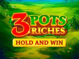 3 Pots Riches: Hold and Win